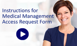 Completing the Medical Management Request Form